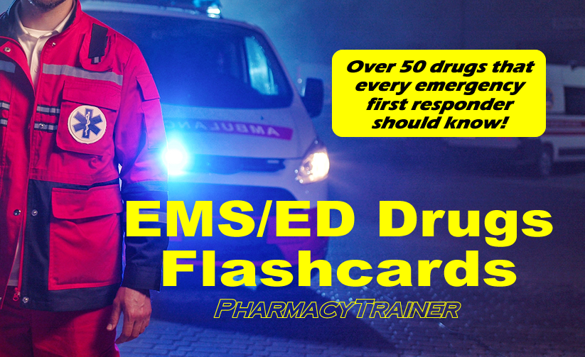 EMS / Emergency Drugs Drug Flash Cards